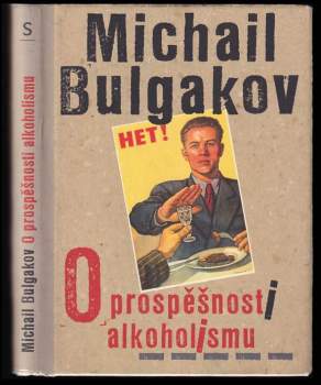 Michail Afanas'jevič Bulgakov: O prospěšnosti alkoholismu
