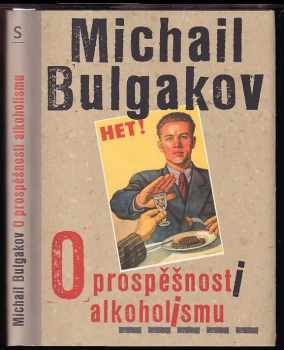 Michail Afanas'jevič Bulgakov: O prospěšnosti alkoholismu