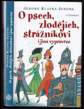 Jerome K Jerome: O psech, zlodějích, strážníkovi i jiná vyprávění