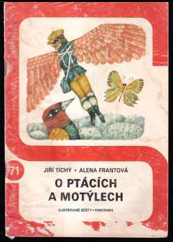 O ptácích a motýlech : [Pohádky] - Jiří Tichý (1981, Panorama) - ID: 280914