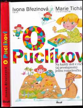 O Puclíkovi : na každý deň v róčku (aj prestupnom) jednu rozprávočku - Ivona Březinová (2007, Ikar) - ID: 435436