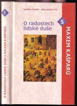 O radostech lidské duše s Maxem Kašparů