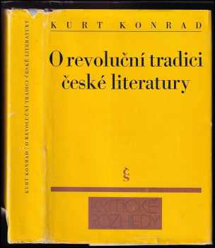 Kurt Konrad: O revoluční tradici české literatury