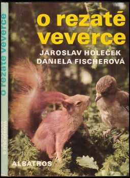 O rezaté veverce