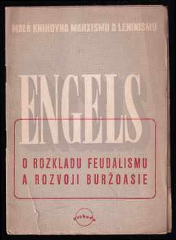 O rozkladu feudalismu a rozvoji buržoasie - Friedrich Engels (1946, Svoboda) - ID: 162233