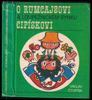 O Rumcajsovi a loupežnickém synku Cipískovi - Václav Čtvrtek (1973, Albatros) - ID: 757984