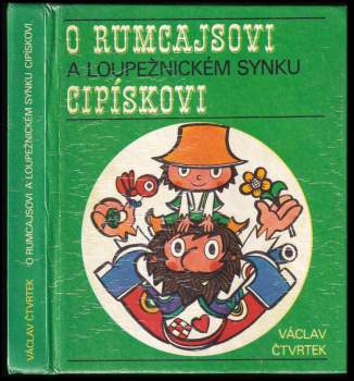 O Rumcajsovi a loupežnickém synku Cipískovi