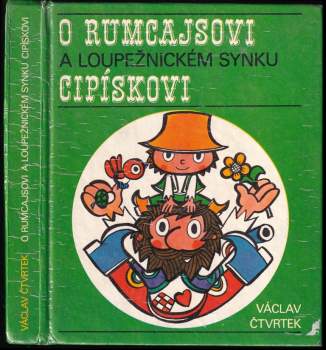 O Rumcajsovi a loupežnickém synku Cipískovi - Václav Čtvrtek (1973, Albatros) - ID: 782846