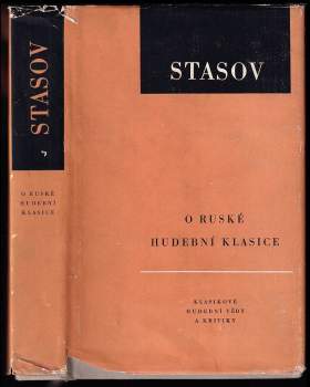 O ruské hudební klasice - Vladimir Vasiljevič Stasov (1960, Státní nakladatelství krásné literatury, hudby a umění) - ID: 822599