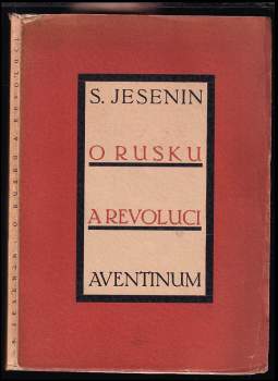 Sergej Aleksandrovič Jesenin: O Rusku a revoluci