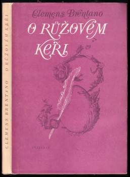 Clemens Brentano: O růžovém keři