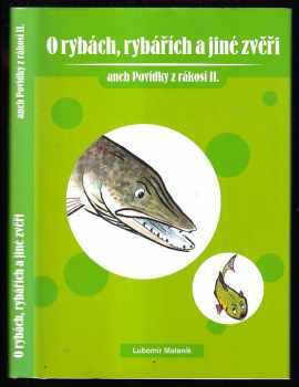O rybách, rybářích a jiné zvěři, aneb, Povídky z rákosí II