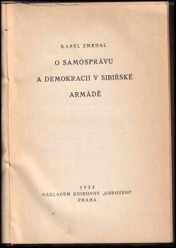 Karel Zmrhal: O samosprávu a demokracii v sibiřské armádě