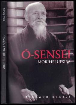 Jiří Krejčí: Ó-Sensei Morihei Uešiba