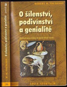 Robert M Youngson: O šílenství, podivínství a genialitě