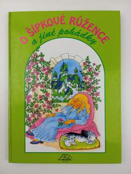 O Šípkové Růžence a jiné pohádky