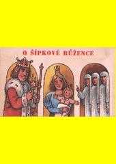 O Šípkové Růžence