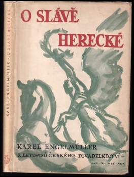 Karel Engelmüller: O slávě herecké