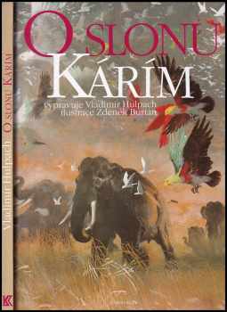 Vladimír Hulpach: O slonu Kárím - na motivy knih DG. Mukerdžího Můj slon Kárí a Za Kárím do indické džungle.