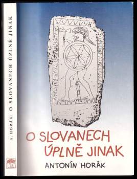 O Slovanech úplně jinak : co nebylo o Slovanech dosud známo