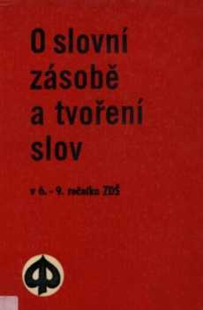 O slovní zásobě a tvoření slov v 6.-9. ročníku ZDŠ