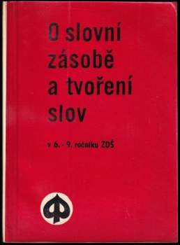 O slovní zásobě a tvoření slov v 6.-9. ročníku ZDŠ