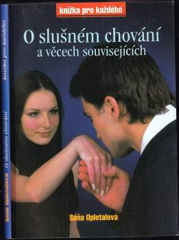 Soňa Opletalová: O slušném chování (a věcech souvisejících)