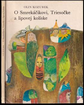 O Smrekáčikovi, Triesočke a lipovej kolíske
