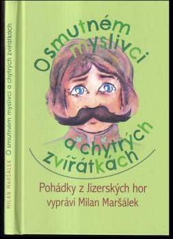O smutném myslivci a chytrých zvířátkách