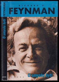 Richard Phillips Feynman: O smyslu bytí