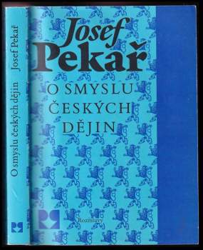 Josef Pekař: O smyslu českých dějin