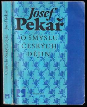 Josef Pekař: O smyslu českých dějin