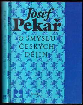 O smyslu českých dějin : Josef Pekař - Josef Pekař (1990, Rozmluvy) - ID: 808925