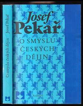 O smyslu českých dějin : Josef Pekař - Josef Pekař (1990, Rozmluvy) - ID: 782471