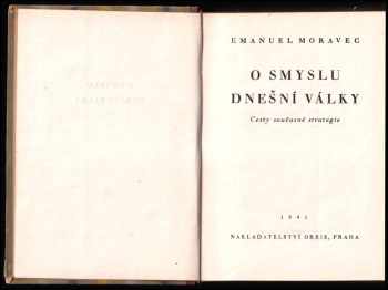Emanuel Moravec: O smyslu dnešní války