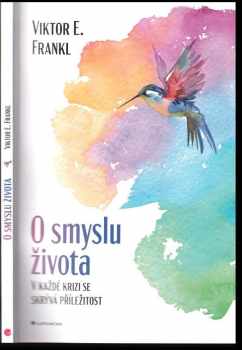 Viktor Emil Frankl: O smyslu života