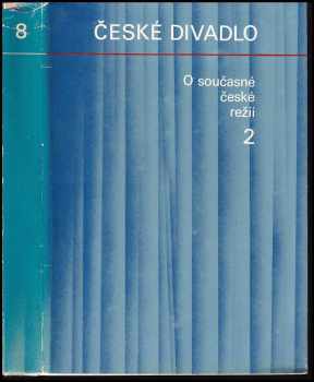 O současné české režii : Několik konkrétních příkladů : [Sborník statí] 2.