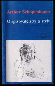 Arthur Schopenhauer: O spisovatelství a stylu