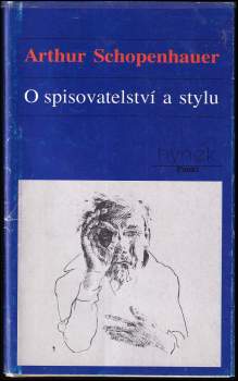 Arthur Schopenhauer: O spisovatelství a stylu