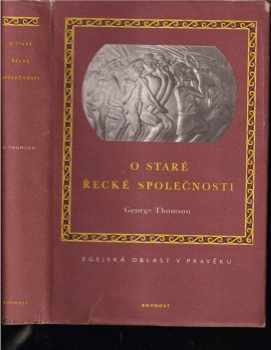George Derwent Thomson: O staré řecké společnosti : Egejská oblast v pravěku