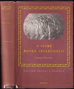 George Derwent Thomson: O staré řecké společnosti
