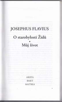 Josephus Flavius: O starobylosti Židů ; Můj život