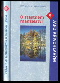 O šťastném manželství s Jaro Křivohlavým