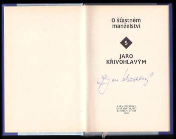 Jaro Křivohlavý: O šťastném manželství s Jaro Křivohlavým