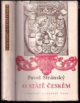 O státě českém - Pavel Stránský (1940, Evropský literární klub) - ID: 743484