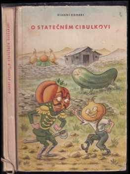 O statečném Cibulkovi - Gianni Rodari (1955, Státní nakladatelství dětské knihy) - ID: 248088