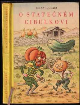 O statečném Cibulkovi - Gianni Rodari (1959, Státní nakladatelství dětské knihy) - ID: 175615