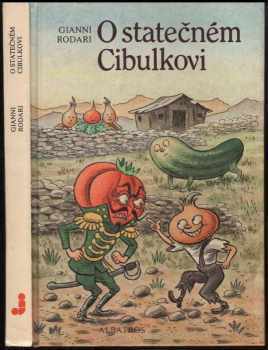 Gianni Rodari: O statečném Cibulkovi : Pro čtenáře od 6 let