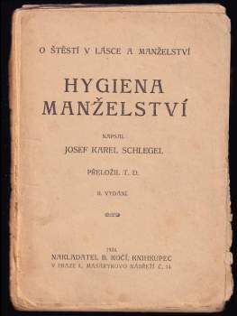 Josef Karel Schlegel: O štěstí v lásce a manželství