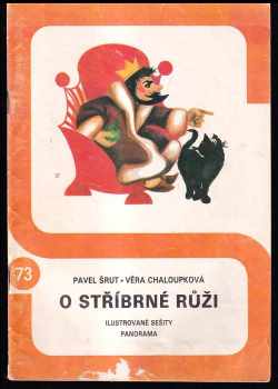O stříbrné růži - Pavel Šrut (1981, Panorama) - ID: 280919